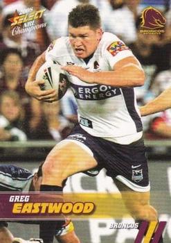 2008 Select NRL Champions #5 Greg Eastwood Front